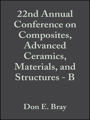 cover image of 22nd Annual Conference on Composites, Advanced Ceramics, Materials, and Structures--B
